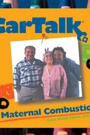 Cover of Car Talk: Maternal Combustion