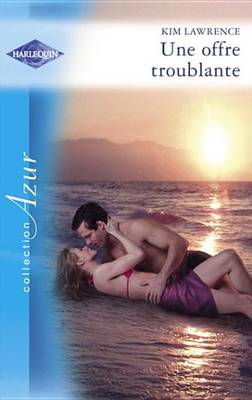 Book cover for Une Offre Troublante (Harlequin Azur)
