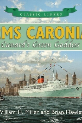 Cover of RMS Caronia: Cunard's Green Goddess