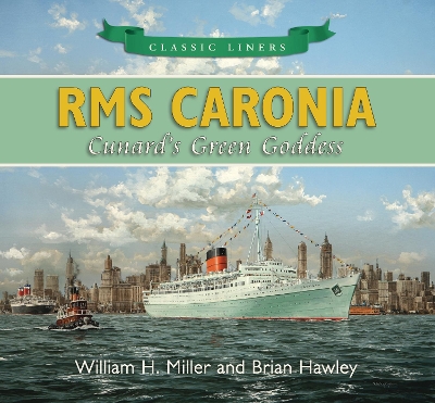 Book cover for RMS Caronia: Cunard's Green Goddess