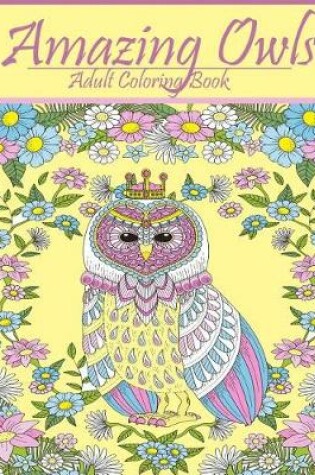 Cover of Amazing Owls