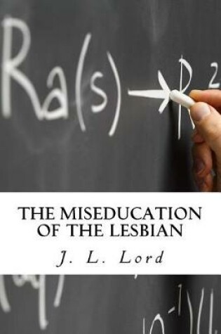 Cover of The Miseducation of the Lesbian