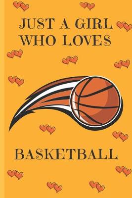 Book cover for Just A Girl Who Loves Basketball