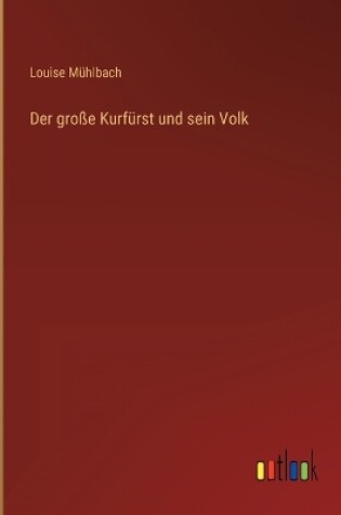 Cover of Der große Kurfürst und sein Volk