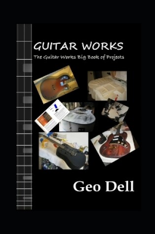 Cover of The Guitar Works Big Book of Projects