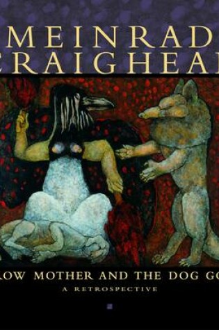 Cover of Meinrad Craighead  Crow Mother and the Dog God a Retrospective