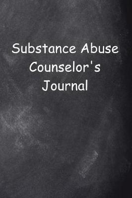 Cover of Substance Abuse Counselor's Journal Chalkboard Design