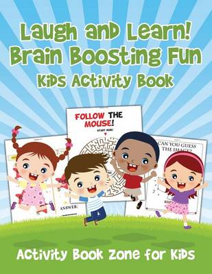 Book cover for Laugh and Learn! Brain Boosting Fun Kids Activity Book