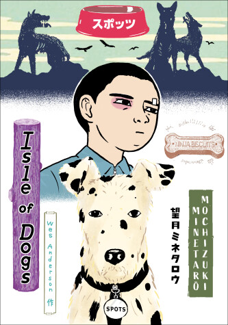 Book cover for Wes Anderson's Isle of Dogs