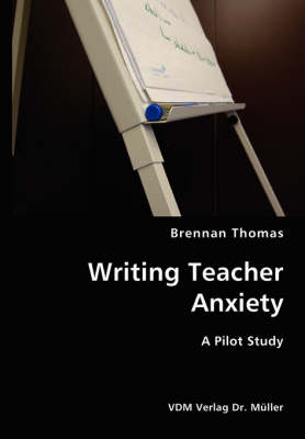 Book cover for Writing Teacher Anxiety- A Pilot Study