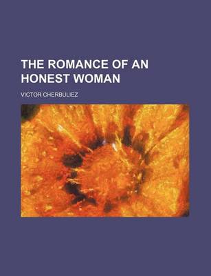 Book cover for The Romance of an Honest Woman