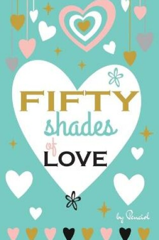 Cover of Fifty Shades of Love