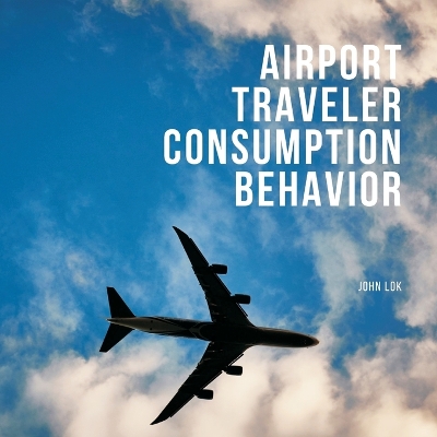 Book cover for Airport Traveler Consumption Behavior