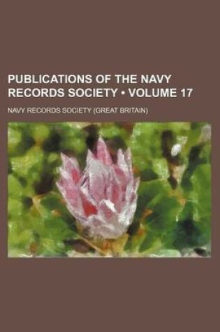 Cover of Publications of the Navy Records Society (Volume 17)