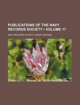 Book cover for Publications of the Navy Records Society (Volume 17)