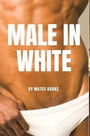 Cover of Male in White