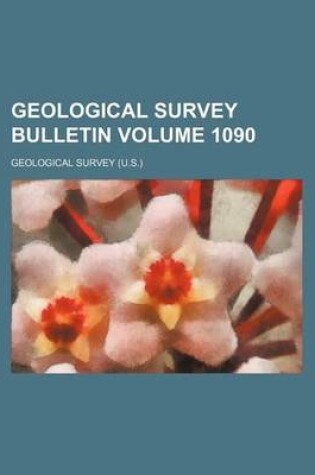 Cover of Geological Survey Bulletin Volume 1090