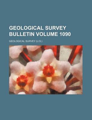 Book cover for Geological Survey Bulletin Volume 1090