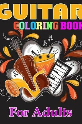 Cover of Guitar Coloring Book for Adults