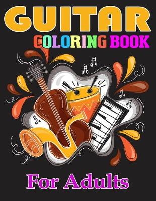 Book cover for Guitar Coloring Book for Adults