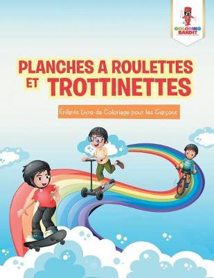 Book cover for Planches a Roulettes et Trottinettes