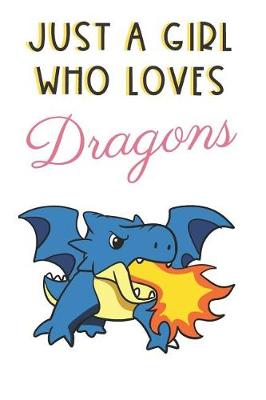 Book cover for Just A Girl Who Loves Dragons