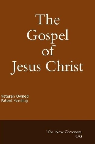 Cover of The Gospel of Jesus Christ The New Covenant