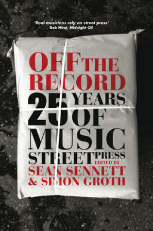 Cover of Off the Record: 25 Years of Music Street Press