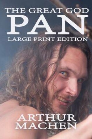 Cover of The Great God Pan - Large Print Edition