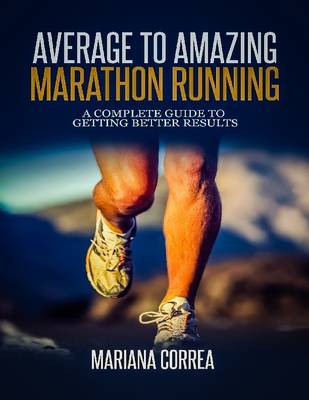Book cover for Average to Amazing Marathon Running