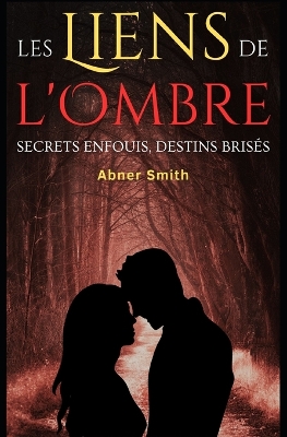 Book cover for Les Liens de l'Ombre