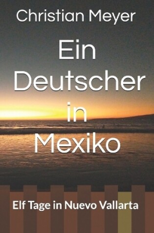 Cover of Ein Deutscher in Mexiko