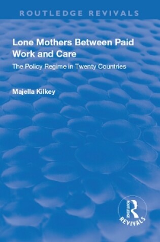 Cover of Lone Mothers Between Paid Work and Care