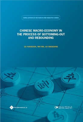 Cover of Chinese Macro-Economy in the Process of Bottoming-Out and Rebounding