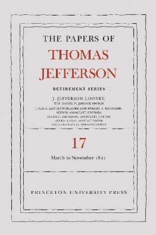 Cover of The Papers of Thomas Jefferson, Retirement Series, Volume 17