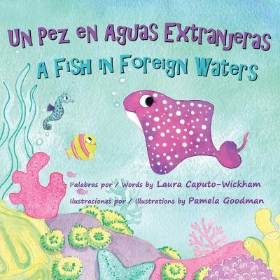 Book cover for Un Pez en Aguas Extranjeras, un Libro de Cumpleaños en Español e Inglés