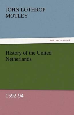 Book cover for History of the United Netherlands, 1592-94