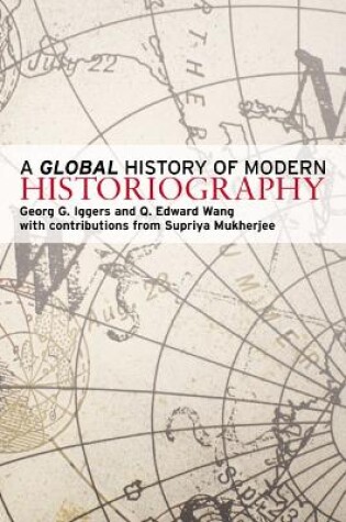 Cover of A Global History of Modern Historiography