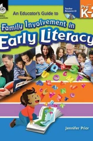 Cover of An Educator's Guide to Family Involvement in Early Literacy, Levels PreK-2