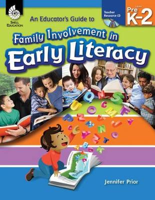 Book cover for An Educator's Guide to Family Involvement in Early Literacy, Levels PreK-2