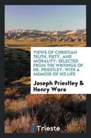 Cover of Views of Christian Truth, Piety, and Morality