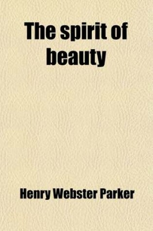 Cover of The Spirit of Beauty; Essays Scientific and Aesthetic