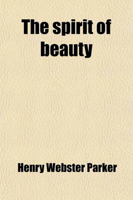 Book cover for The Spirit of Beauty; Essays Scientific and Aesthetic