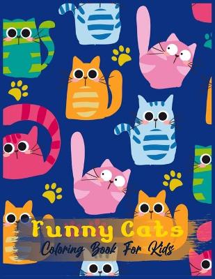 Book cover for Funny Cats Coloring Book For Kids