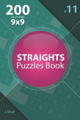 Book cover for Straights - 200 Easy Puzzles 9x9 (Volume 11)