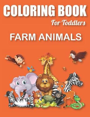 Book cover for Coloring Book for Toddlers Farm Animals