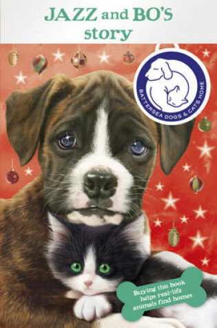 Cover of Battersea Dogs & Cats Home: Jazz and Bo's Story