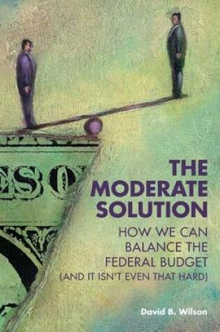 Cover of The Moderate Solution