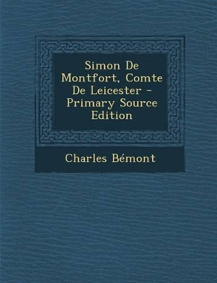 Book cover for Simon De Montfort, Comte De Leicester