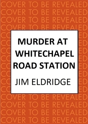Book cover for Murder at Whitechapel Road Station